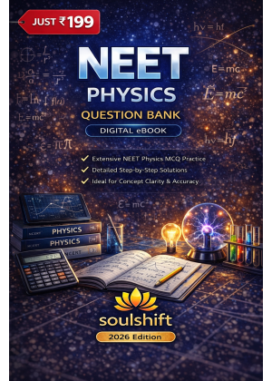 Soulshift NEET Physics Digital eBook - Question Bank with Step-by-Step Solutions (2026)